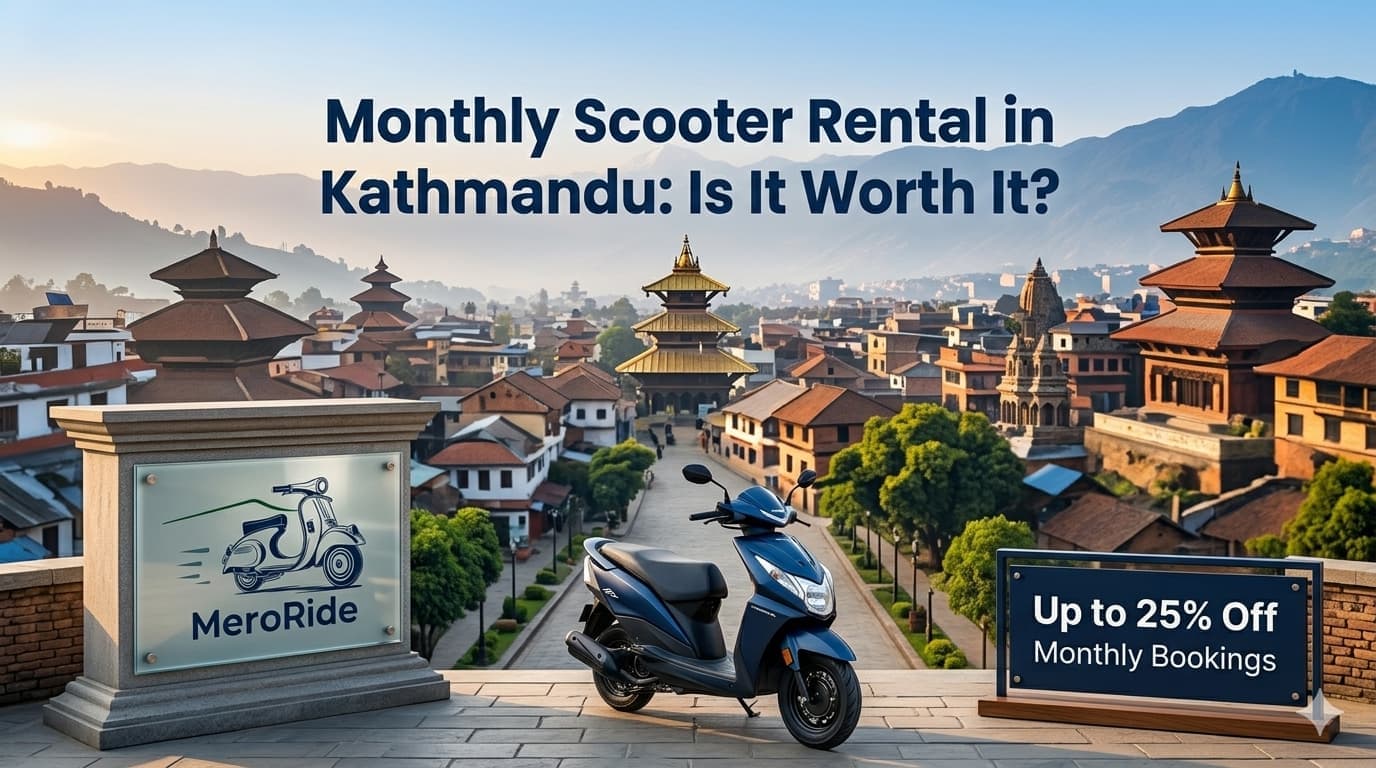 Monthly Scooter Rental in Kathmandu: Is It Worth It?